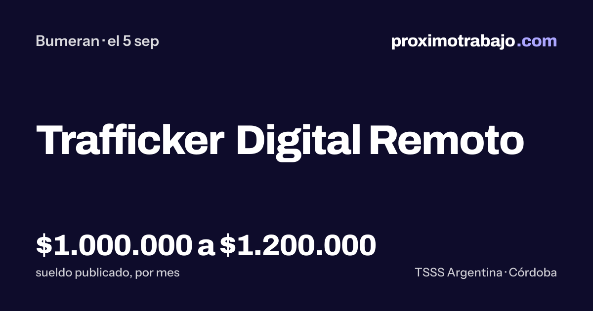 Trafficker Digital Remoto en Córdoba · $1.000.000